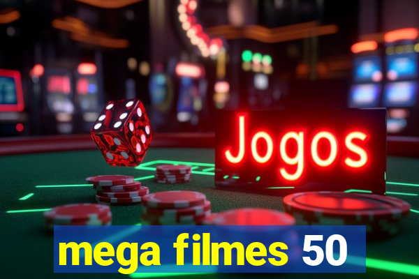 mega filmes 50